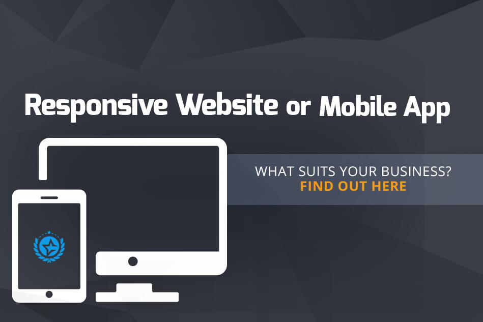 What Suits Your Business : Responsive Website or Mobile App?