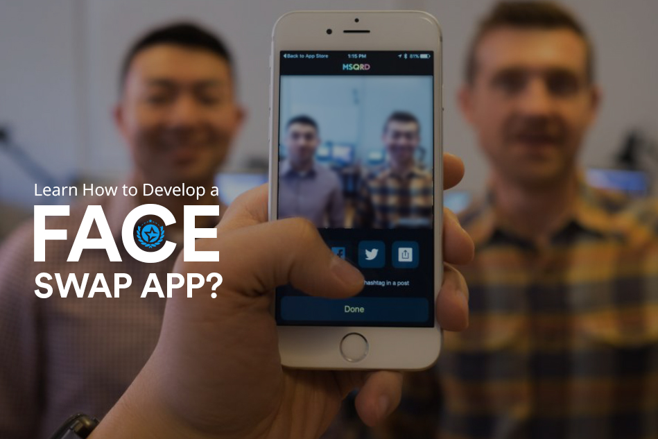 Learn How to Develop a Face Swap App?