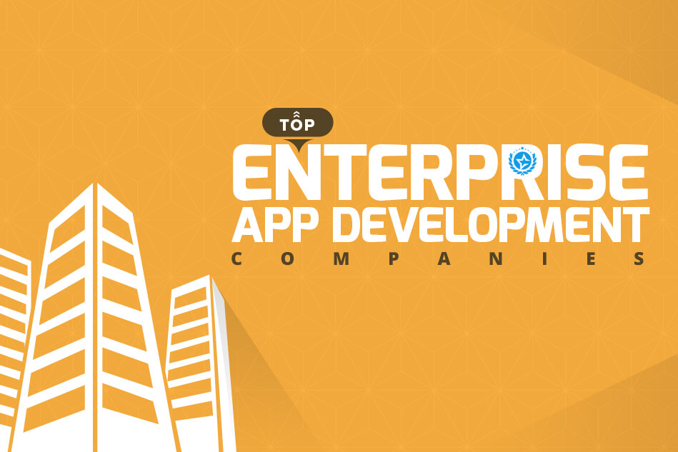 Top Enterprise App Development Companies & Developers 2024