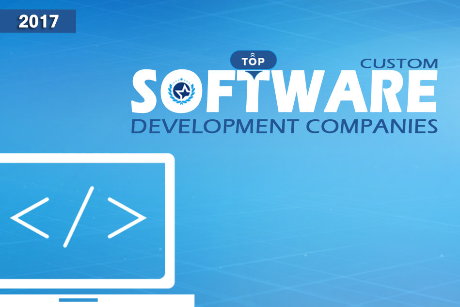 Top Custom Software Development Companies & Developers – 2017 Top Custom Software Development Companies & Developers – 2017