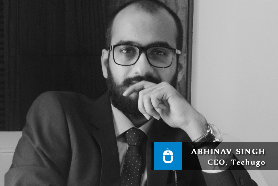 Interview with Abhinav Singh – CEO, Techugo