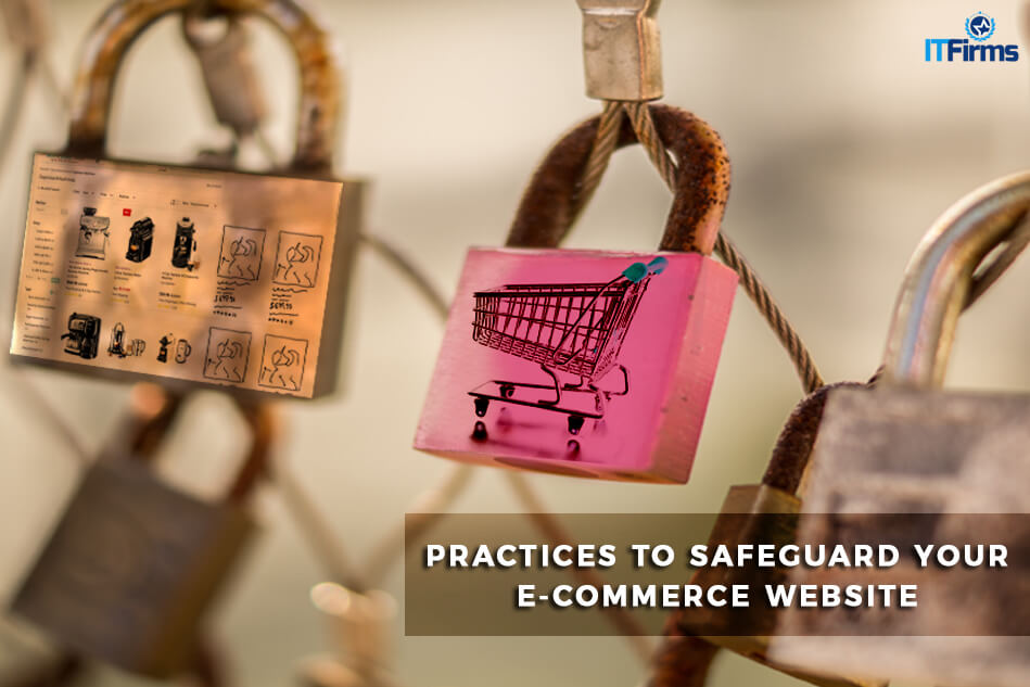 Follow These Five Practices to Safeguard Your E-commerce Website