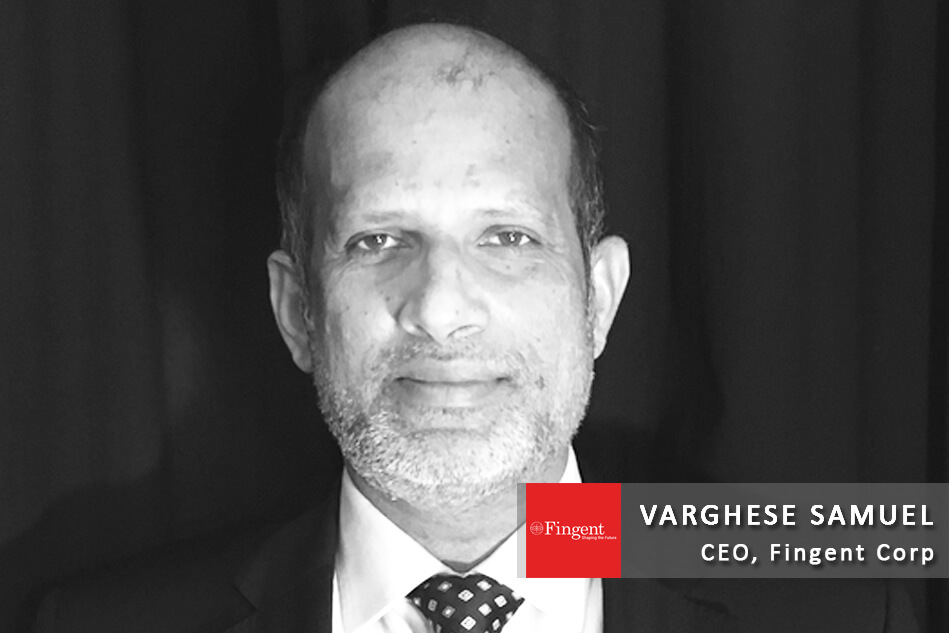 Interview with Varghese Samuel – CEO, Fingent Corp Interview with Varghese Samuel – CEO, Fingent Corp