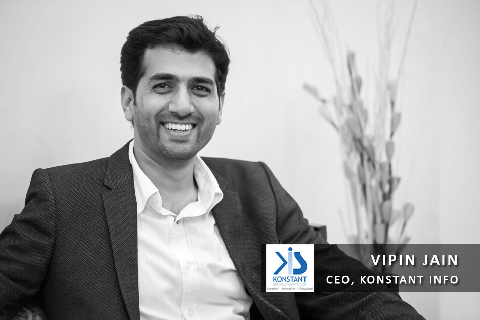 Interview with Vipin Jain – CEO, Konstant Infosolutions