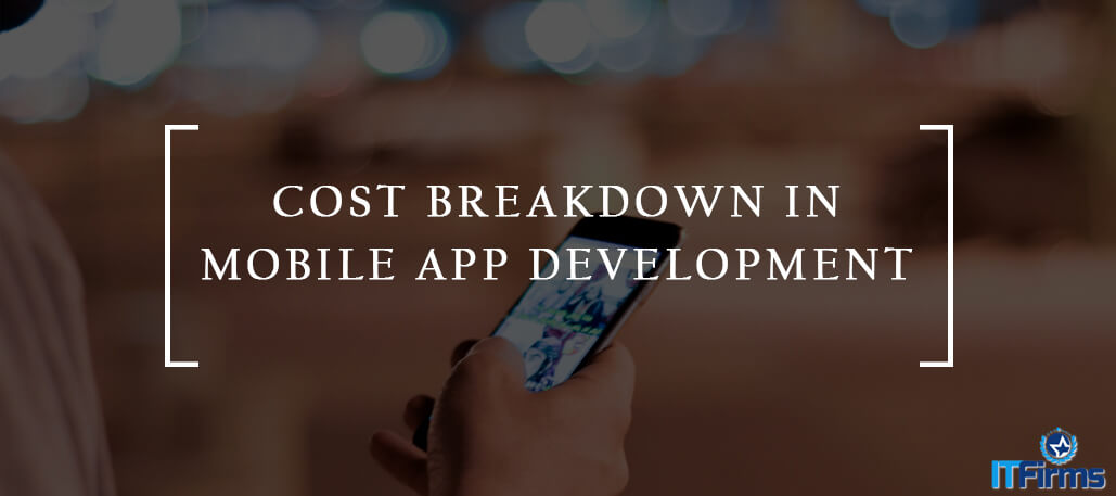 Cost Breakdown in Mobile App Development
