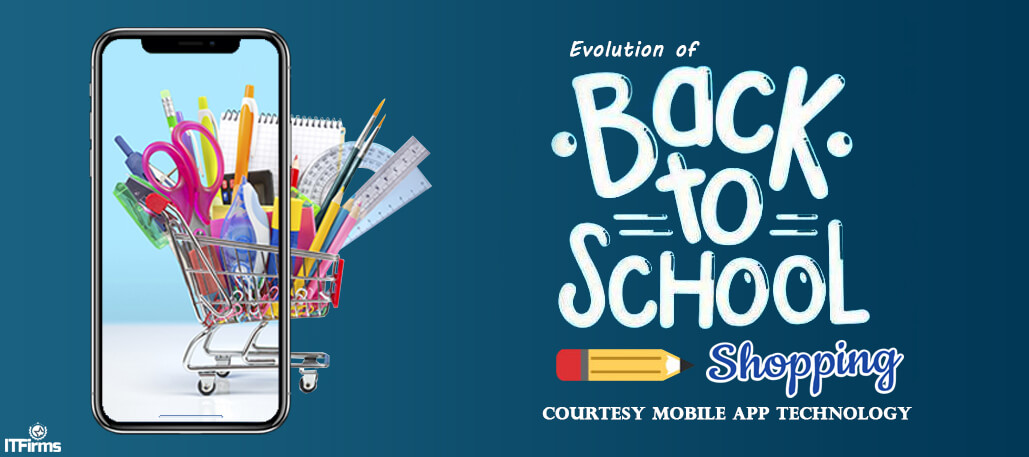 Evolution of Back-to-School Shopping – Courtesy Mobile App Technology