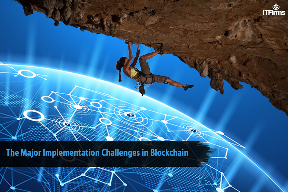 The Major Implementation Challenges in Blockchain