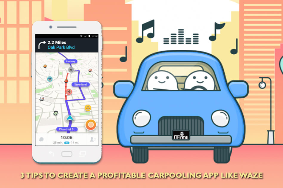 3 Tips to Create a Profitable Carpooling App like Waze