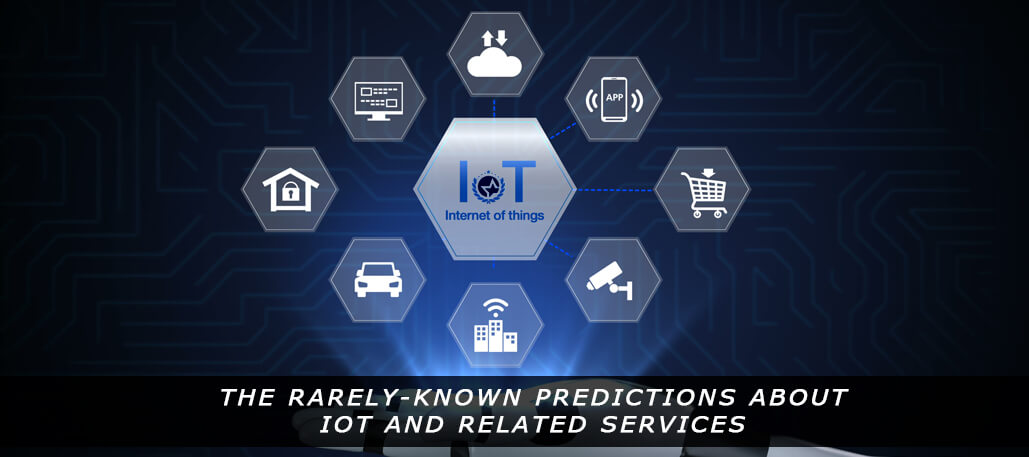 The Rarely-Known Predictions about Internet of Things (IoT) and Related Services