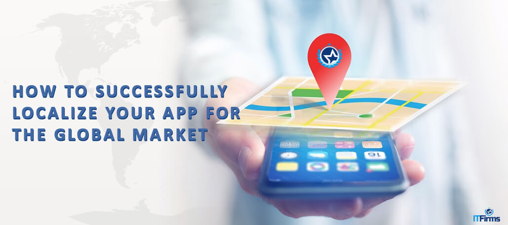 How to Successfully Localize Your App for the Global Market
