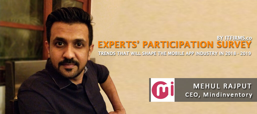 Interview with Mehul Rajput –  CEO, Mindinventory