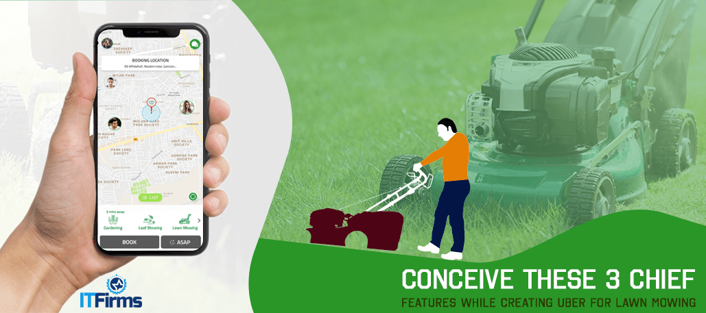 Conceive These 3 Chief Features While Creating Uber for Lawn Mowing App like Mows and Plows