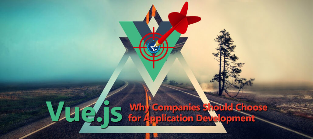 Why Companies Should Choose Vue.js for Application Development