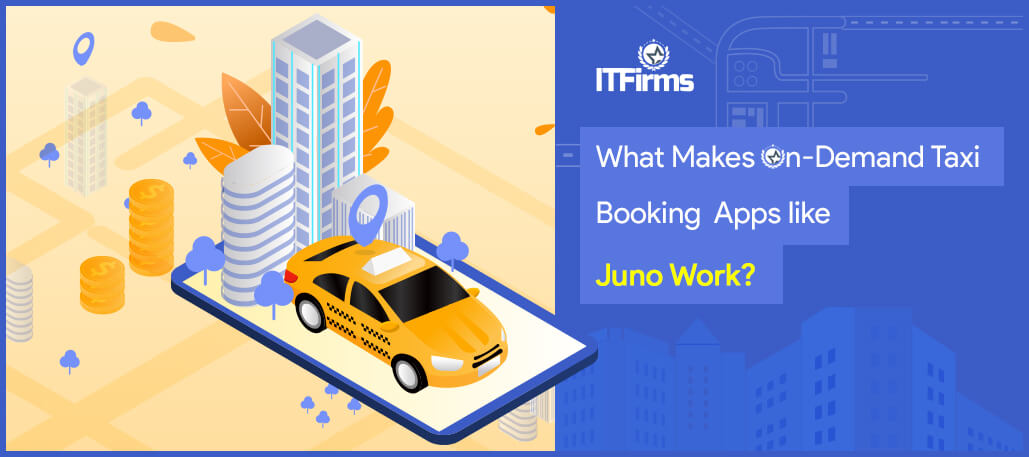 What Makes On-Demand Taxi Booking Apps Like Juno Work?