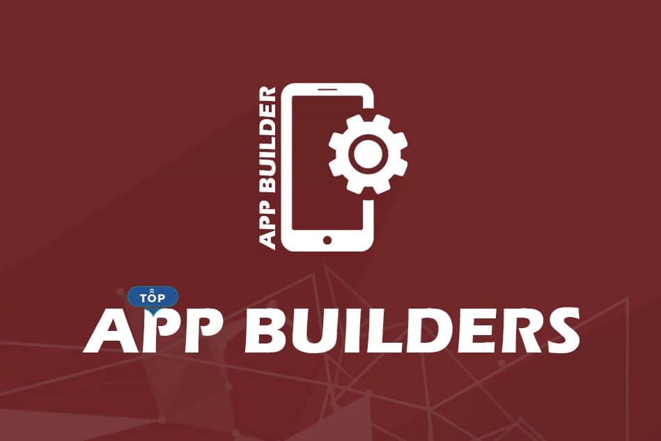 Top App Builders, Top App Creators & Best App Makers – 2023