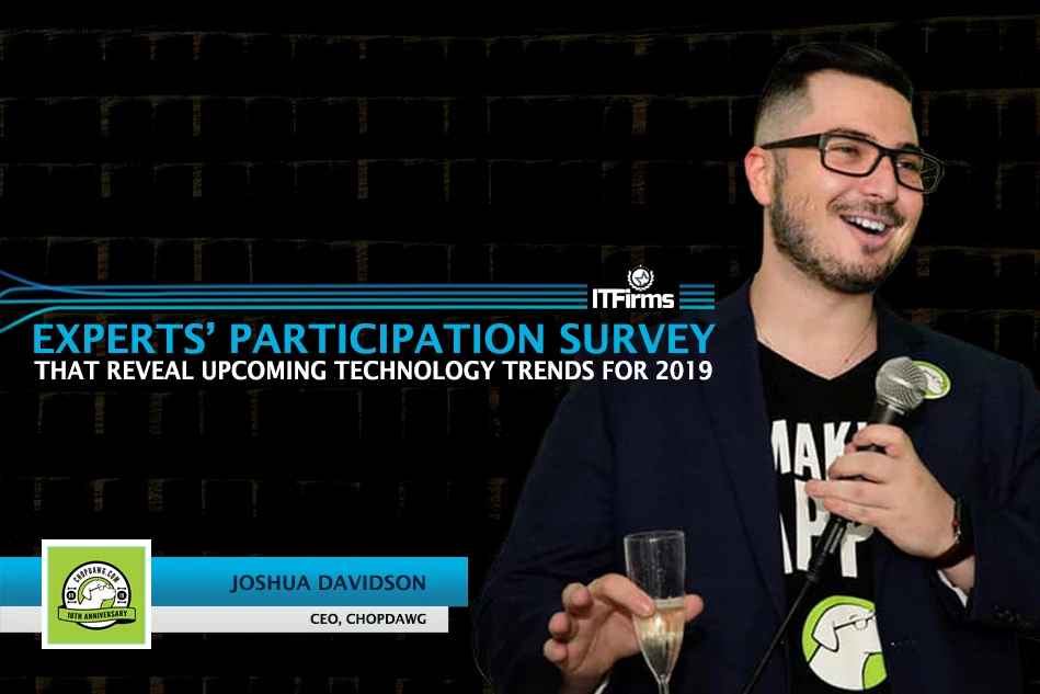 Interview with Joshua Davidson – CEO, Chop Dawg