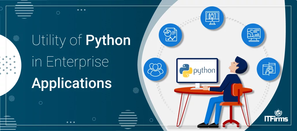 Utility of Python in Enterprise Applications