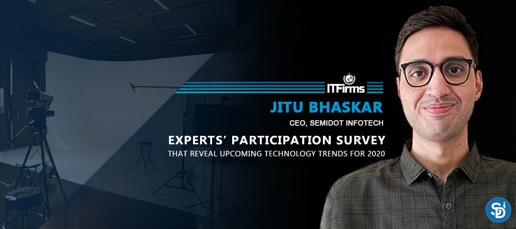 Interview with Jitu Bhaskar – CEO, SemiDot Infotech