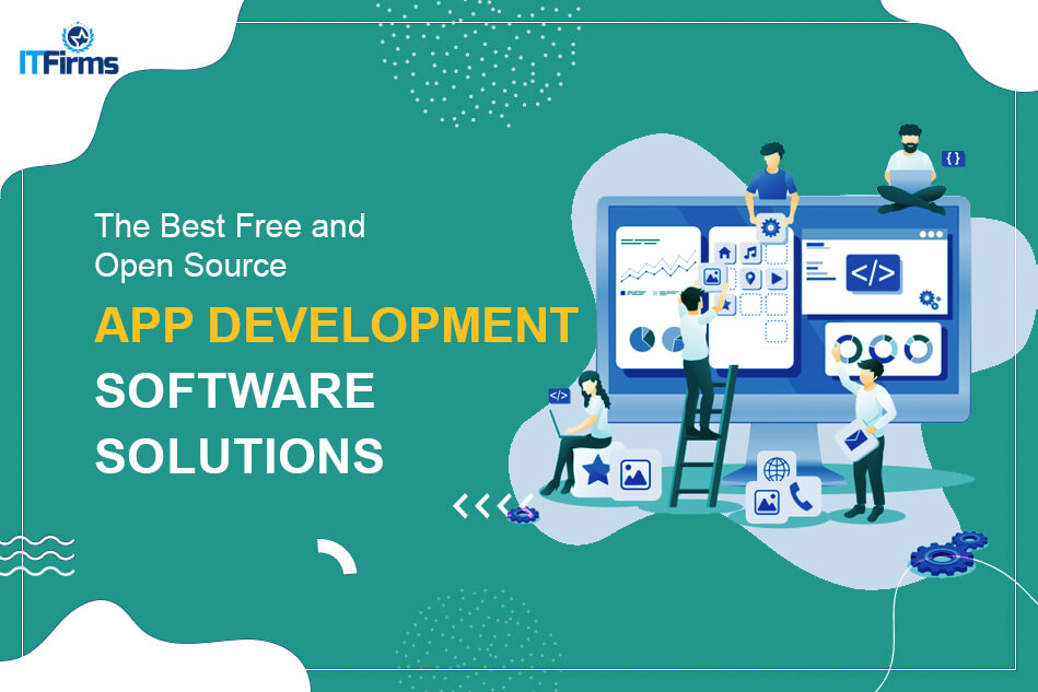 The Best Free and Open Source App Development Software Solutions