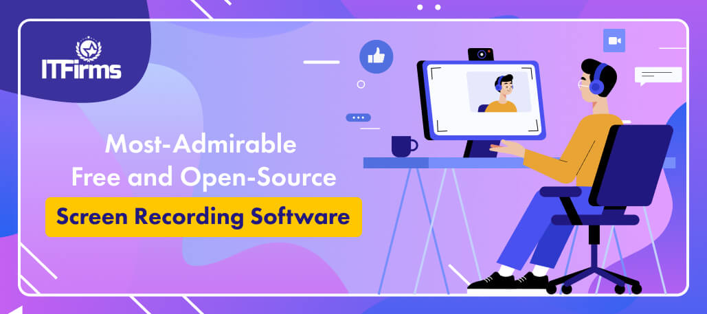Most-admirable Free and Open-Source Screen Recording Software