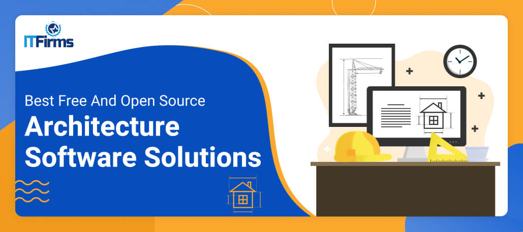 Best Free and Open Source Architecture Software Solutions