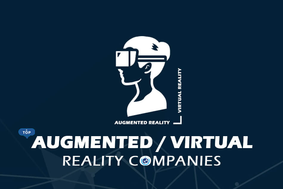 Top Augmented Reality & Virtual Reality Development Companies 2024