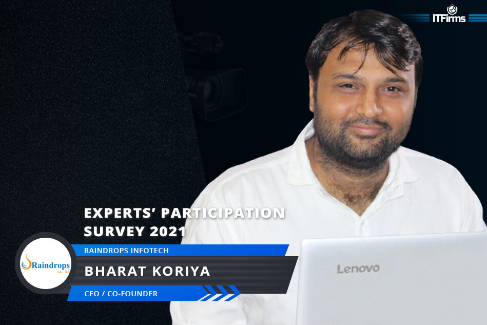 Exclusive Interview with Bharat Koriya – CEO/Co-Founder, Raindrops Infotech