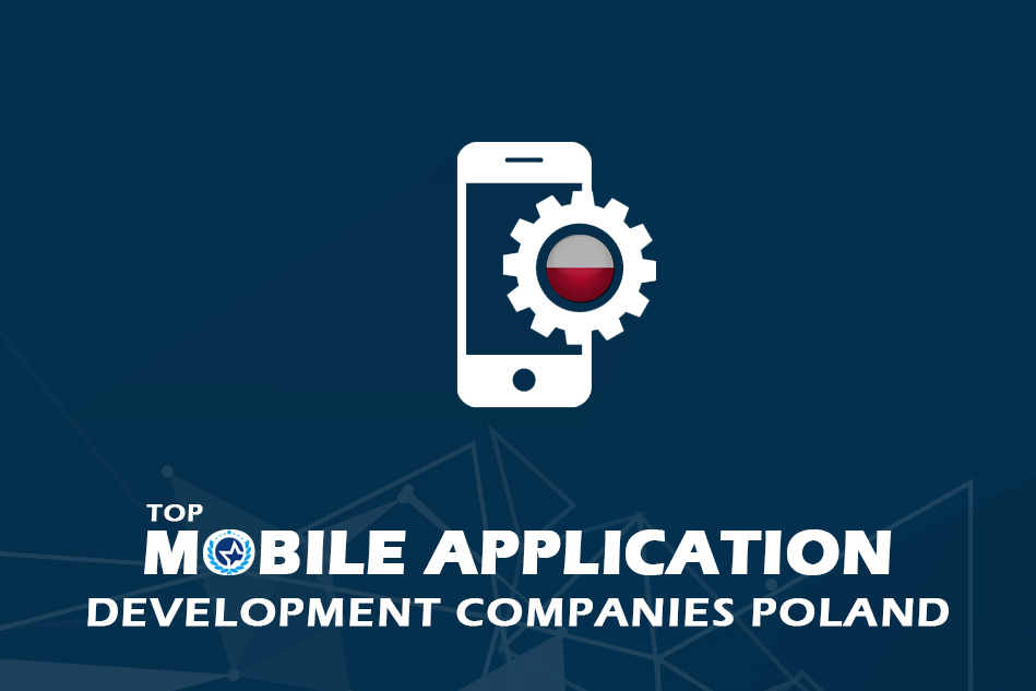 Top Mobile App Development Companies Poland for 2024