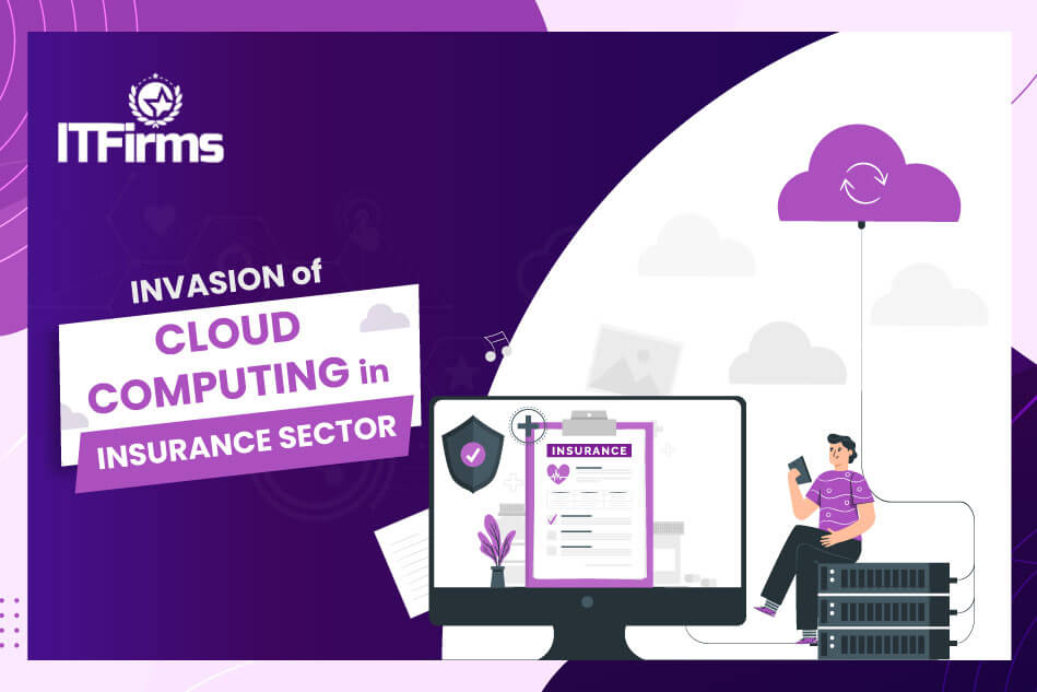 Invasion of Cloud Computing in Insurance Sector