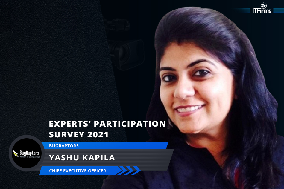 Interview with Yashu Kapila – CEO, BugRaptors