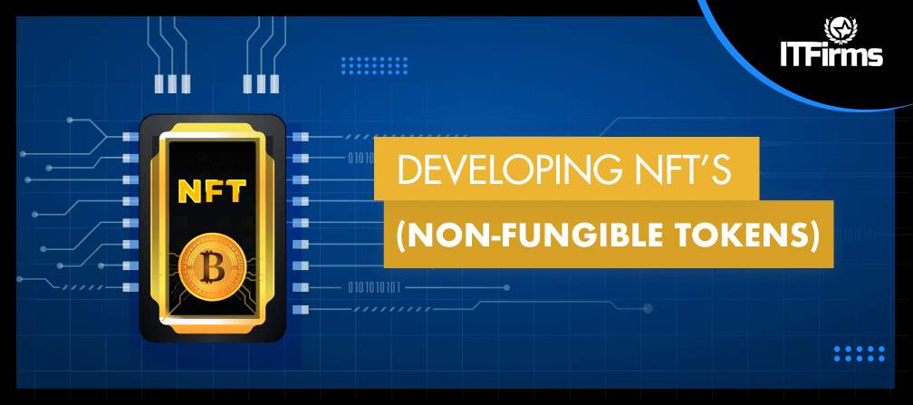 Developing NFT’s (Non-Fungible Tokens)