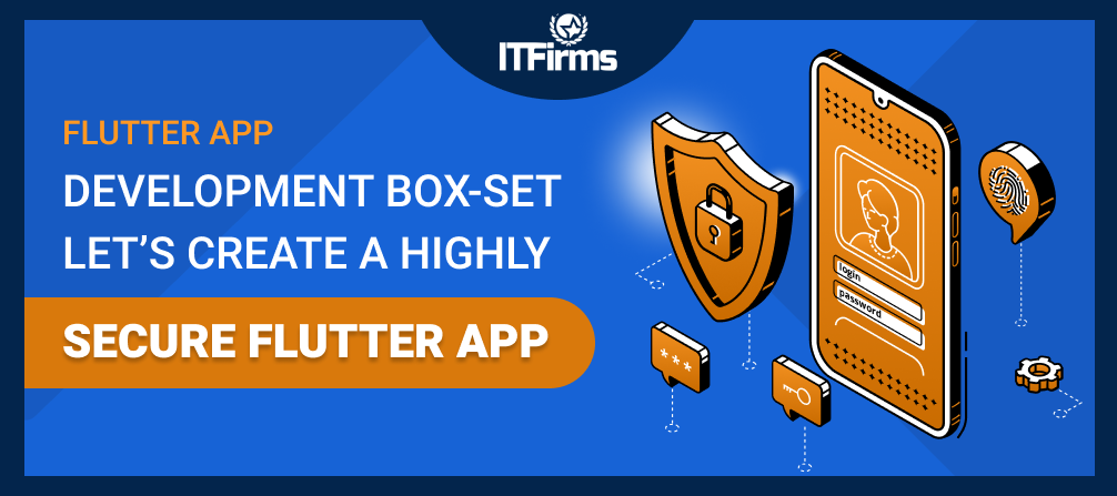 Flutter App Development Box-set: Let’s Create a Highly Secure Flutter App
