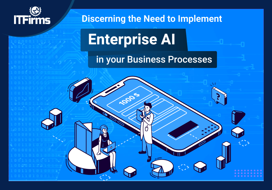 Discerning the Need to Implement Enterprise AI in Your Business Processes