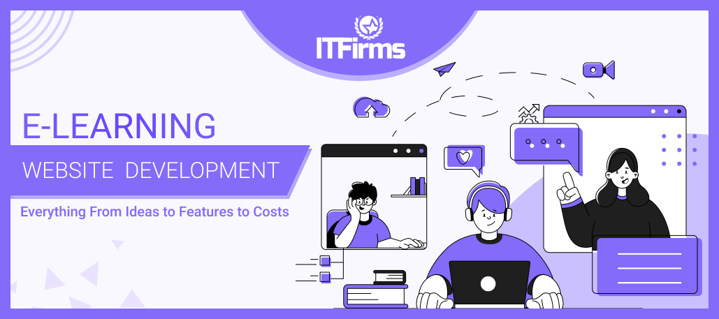 eLearning Website Development: Everything From Ideas to Features to Costs