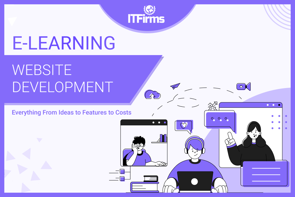 eLearning Website Development: Everything From Ideas to Features to Costs