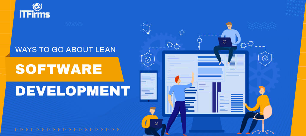 Ways to Go About Lean Software Development