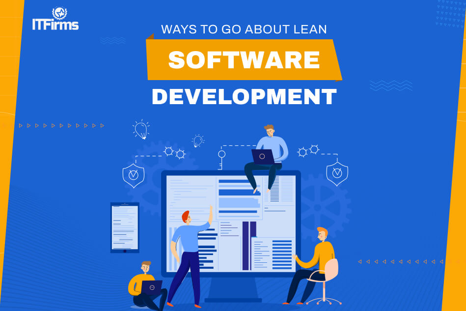 Ways to Go About Lean Software Development