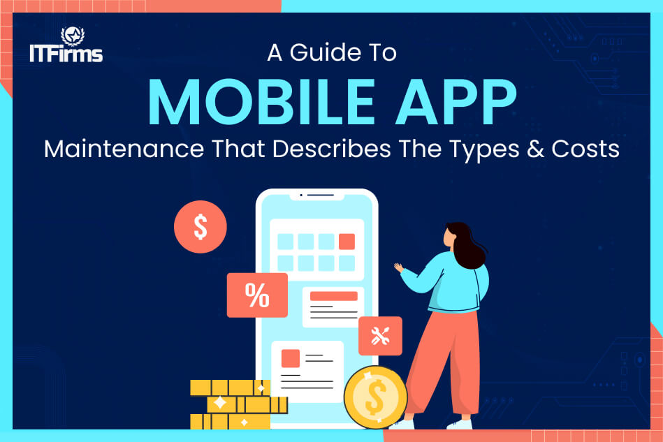 A Guide to Mobile App Maintenance That Describes the Types and Costs