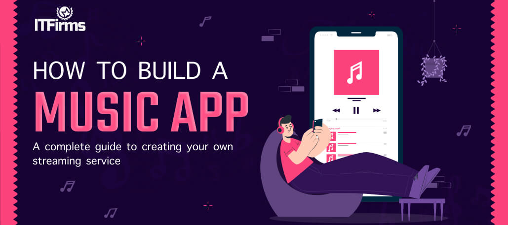 How to Build a Music App: A Complete Guide to Creating Your Own Streaming Service