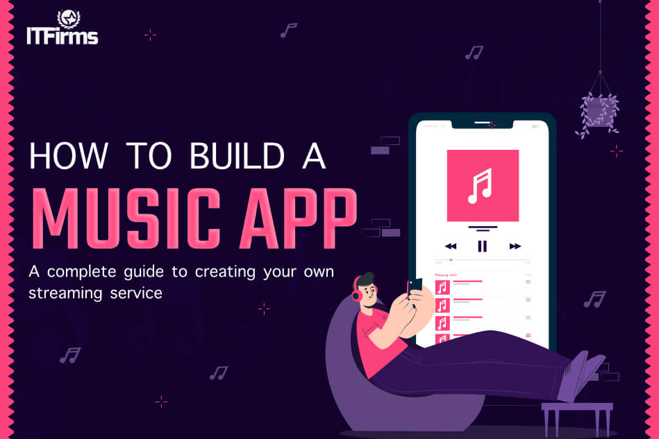 How to Build a Music App: A Complete Guide to Creating Your Own Streaming Service