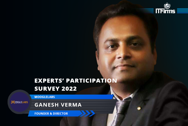 Interview with Ganesh Verma – Founder & Director, MoogleLabs