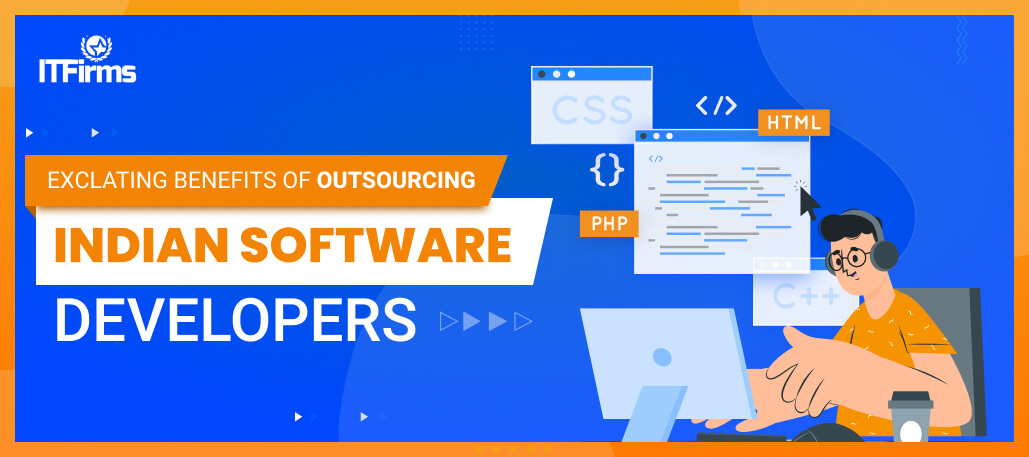 Exalting Benefits of Outsourcing Indian Software Developers