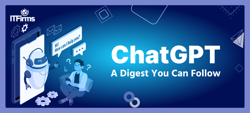 Here’s a Quickie on ChatGPT: A Digest You Can Follow
