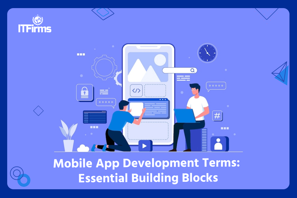 Mobile App Development Terms: Essential Building Blocks