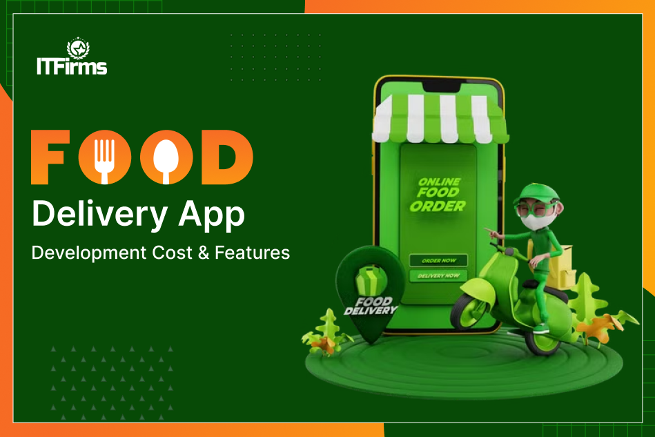 Food Delivery App Development Cost & Features: A Complete Guide