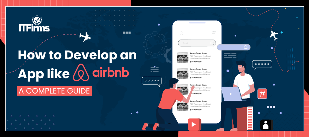 How to Develop Apps like Airbnb: A Complete Guide