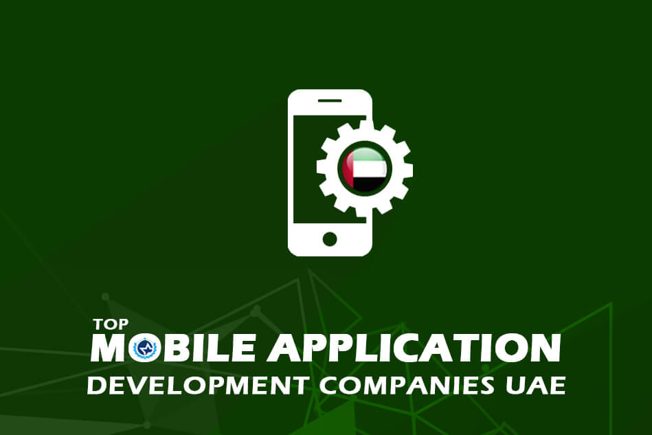 Top Mobile App Development Companies in UAE 2024