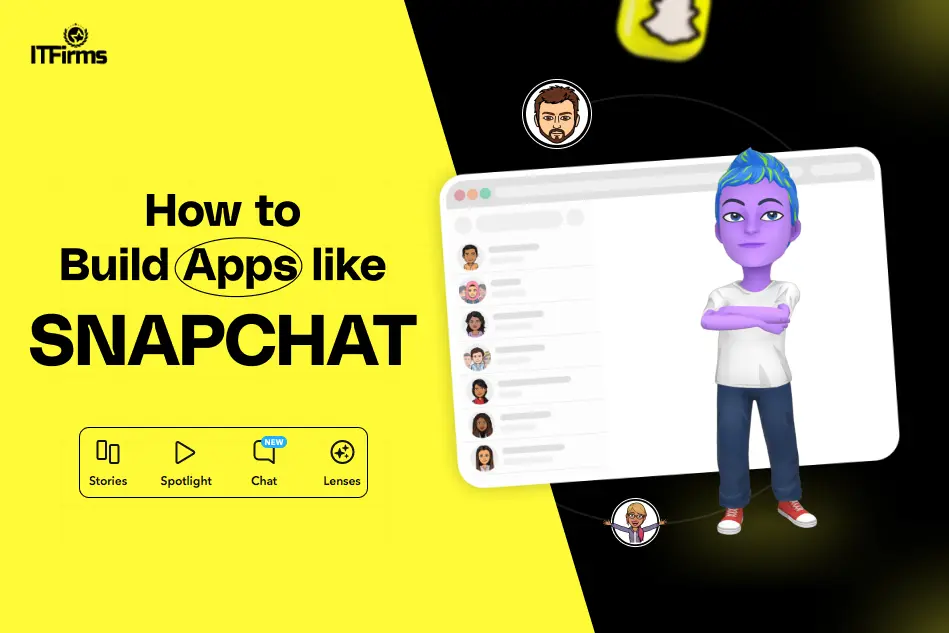 How to Build Apps like Snapchat – A Comprehensive Guide